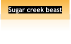 Sugar creek beast