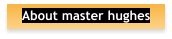 About master hughes